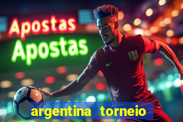 argentina torneio betano tabela